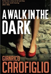 A Walk in the Dark (Gianrico Carofiglio)