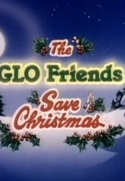 The GLO Friends Save Christmas (1985)