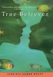 True Believer (Virginia Euwer Wolff)