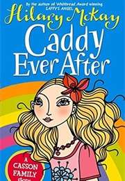 Caddy Ever After (Hilary McKay)