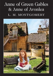 Anne of Green Gables & Anne of Avonlea (L. M. Montgomery)