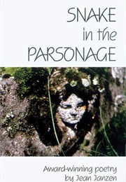 Snake in the Parsonage (Jean Janzen)