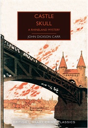 Castle Skull - A Rhineland Mystery (John Dickson Carr)