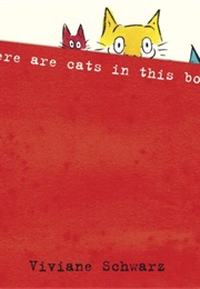 There Are Cats in This Book (Viviane Schwarz)