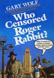 Who Censored Roger Rabbit? (Gary K. Wolf)