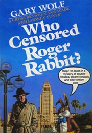 Who Censored Roger Rabbit? (Gary K. Wolf)