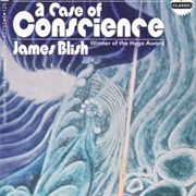 A Case of Conscious by James Blish