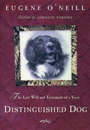 The Last Will and Testament of a Very Distinguished Dog (Eugene O&#39;Neill)