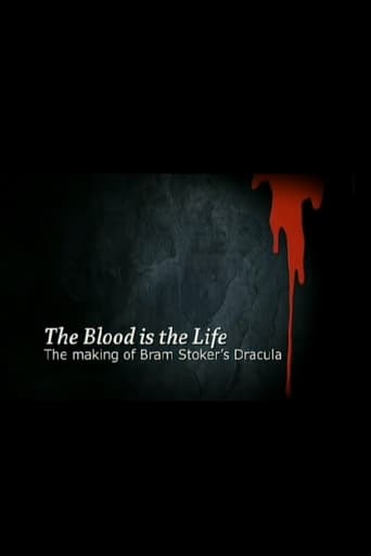 The Blood Is the Life: The Making of &#39;Bram Stoker&#39;s Dracula&#39; (2007)