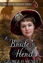A Bride to Herd (Bride Herder #1) (George H. McVey)