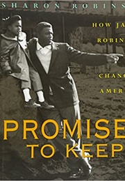 Promises to Keep: How Jackie Robinson Changed America (Sharon Robinson)