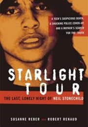 The Starlight Tour : The Last Lonely Night of Neil Stonechild – (Susanne Reber and Robert Renaud)