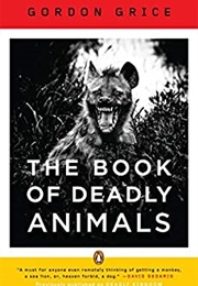 The Book of Deadly Animals (Grice)