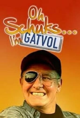 Oh Schuks... I'm Gatvol (2004)