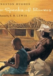 The Negro Speaks of Rivers (Langston Hughes, E.B. Lewis)