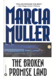 The Broken Promised Land (Marcia Muller)