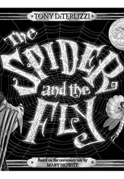 The Spider and the Fly (Mary Botham Howitt and Tony Diterlizzi)
