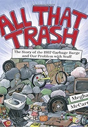 All That Trash (Meghan McCarthy)