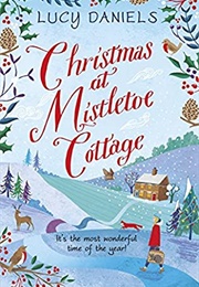 Christmas at Mistletoe Cottage (Lucy Daniels)
