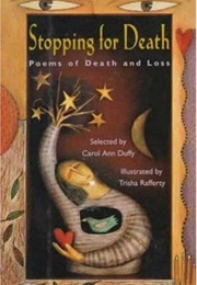 Stopping for Death: Poems of Death and Loss (Carol Ann Duffy)