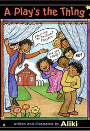 A Play's the Thing (Aliki)