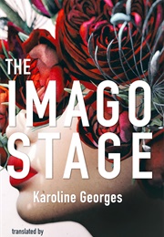The Imago Stage (Karoline Georges)