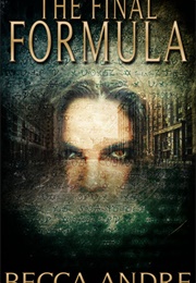 The Final Formula (Becca Andre)