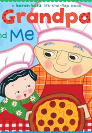 Grandpa and Me: Grandpa and Me (Karen Katz)