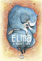 Elma, a Bear's Life (Ingrid Chabbert)