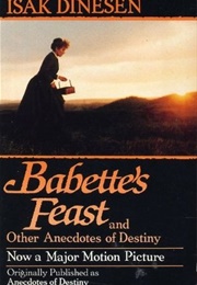 Babette&#39;s Feast and Other Anecdotes of Destiny (Isak Dinesen)