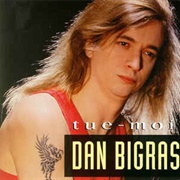 Dan Bigras - Tue-Moi