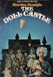 The Doll Castle (Martha Monigle)