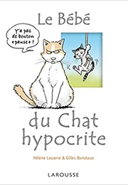 Le Bébé Du Chat Hypocrite (Gilles Bonotaux)
