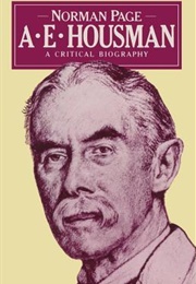 A.E. Houseman: A Critical Biography (Norman Page)