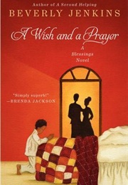 A Wish & a Prayer (Blessings #4) (Beverly Jenkins)