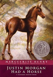 Justin Morgan Had a Horse (Marguerite Henry)