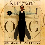Mr. B the Gentleman Rhymer - O.G. Original Gentleman