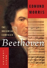 Beethoven: The Universal Composer (Edmund Morris)