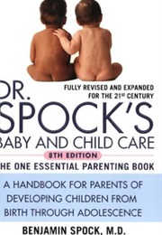 Baby and Child Care (Benjamin Spock, Robert Needlman)