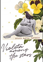 Violeta Among the Stars (Dulce Maria Cardoso)