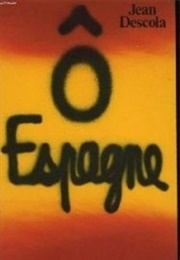 Ô Espagne (Jean Descola)