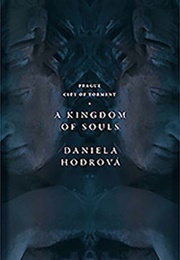 A Kingdom of Souls (Daniela Hodrová)