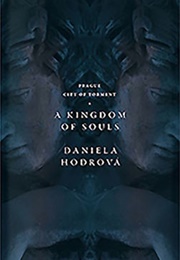 A Kingdom of Souls (Daniela Hodrová)