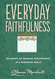 Everyday Faithfulness (Glenna Marshall)