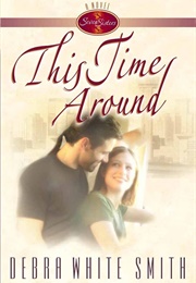 This Time Around (Debra White Smith)