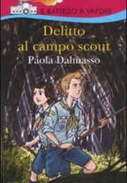 Delitto Al Campo Scout (Paola Dalmasso)