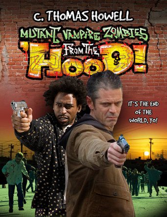Mutant Vampire Zombies From the &#39;Hood! (2010)