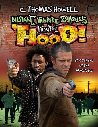 Mutant Vampire Zombies From the 'Hood! (2010)