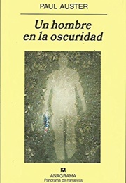 Un Hombre En La Oscuridad (Paul Auster)