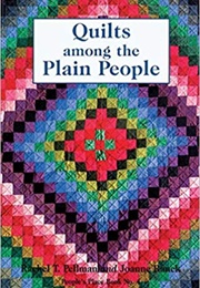 Quilts Among the Plain People (Rachel T Pellman)